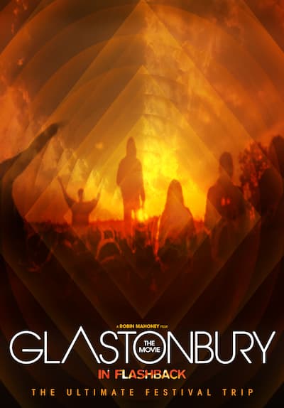 Glastonbury: The Movie in Flashback