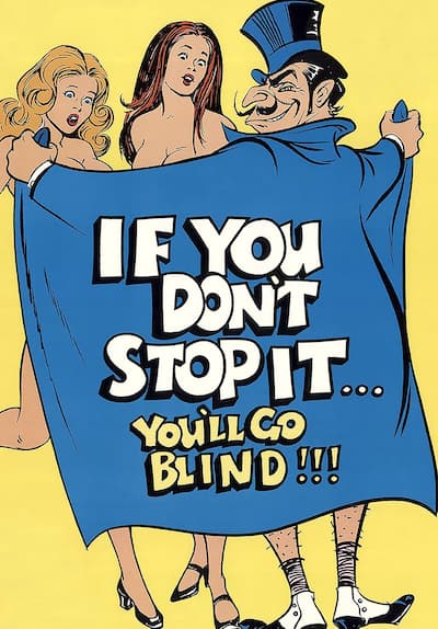 If You Don't Stop It, You'll Go Blind