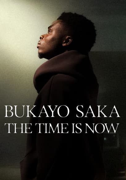 Bukayo Saka: The Time Is Now