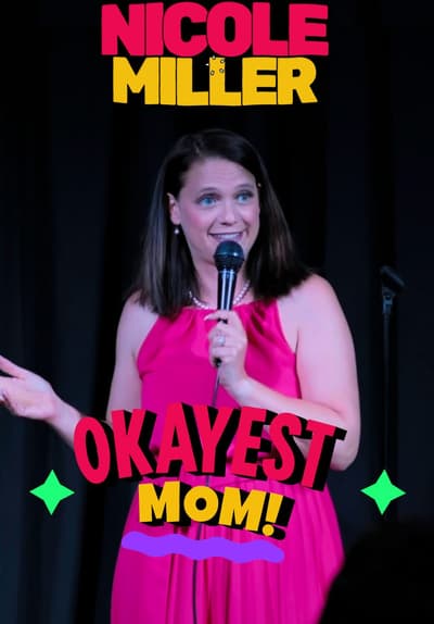 Nicole Miller: Okayest Mom!