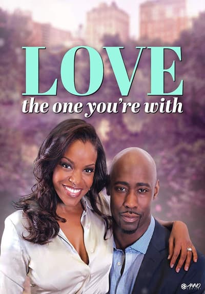 Love the One You're With