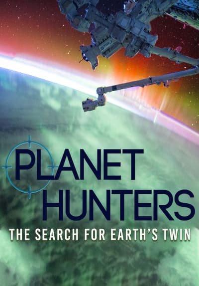 Planet Hunters: The Search for Earth's Twin