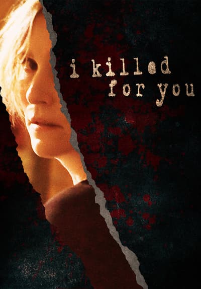 I Killed for You