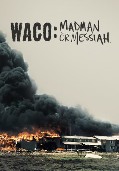 Waco: Madman or Messiah