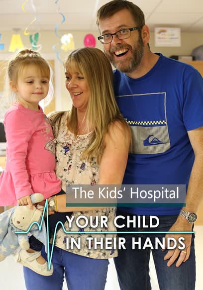 The Kids' Hospital: Your Child in Their Hands