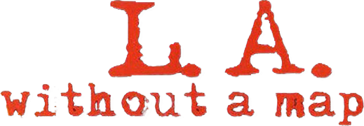 L.A. Without a Map
