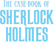The Case-Book of Sherlock Holmes