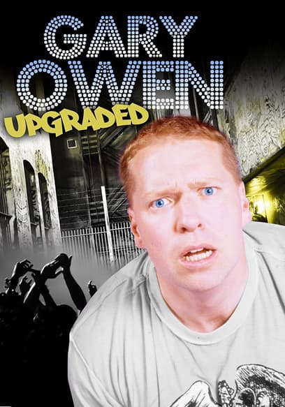Gary Owen: Upgraded