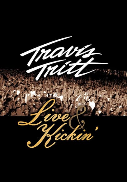 Travis Tritt: Live & Kickin'