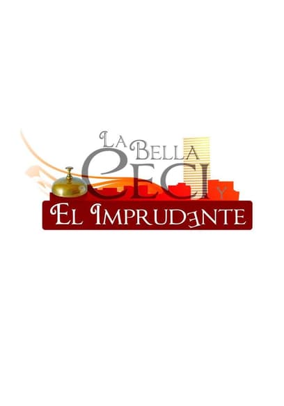 La Bella Ceci y El Imprudente