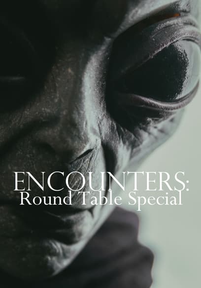 Encounters: Round Table Special