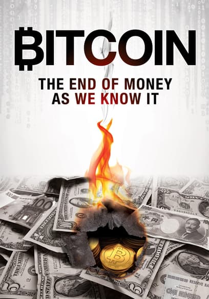 Bitcoin: The End of Money as We Know It