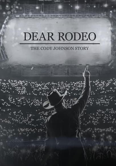 Dear Rodeo: The Cody Johnson Story