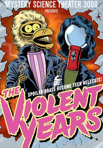 Mystery Science Theater 3000: The Violent Years