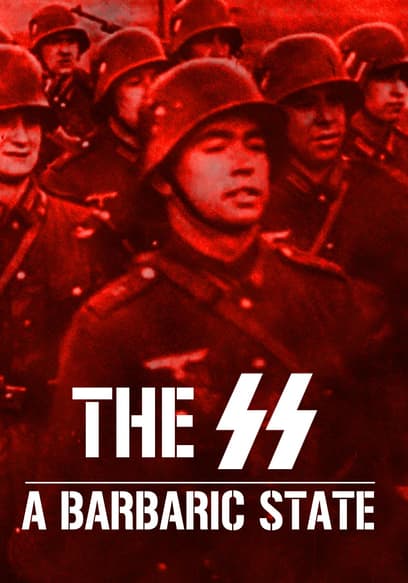 The SS: A Barbaric State