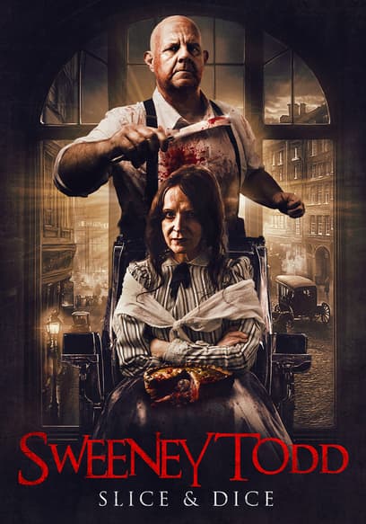 Sweeney Todd: Slice & Dice