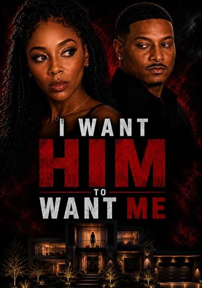 I Want Him to Want Me