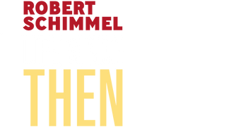 Robert Schimmel: Life Since Then