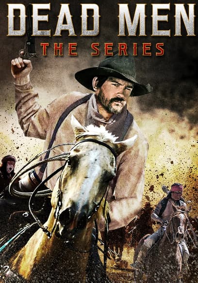 Dead Men: The Series