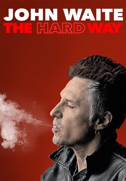 John Waite: The Hard Way