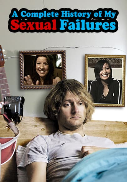 A Complete History of My Sexual Failures poster