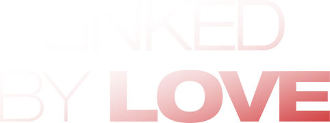 Linked by Love