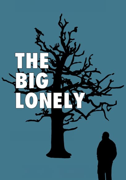 The Big Lonely