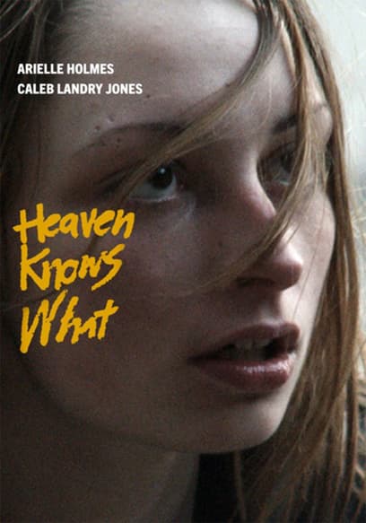 Heaven Knows What