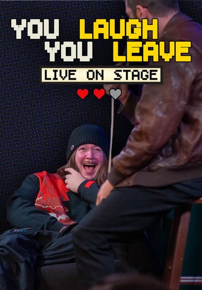 You Laugh You Leave: Live on Stage poster