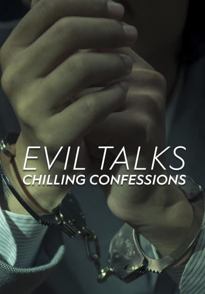 Evil Talks: Chilling Confessions