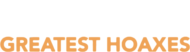 History's Greatest Hoaxes