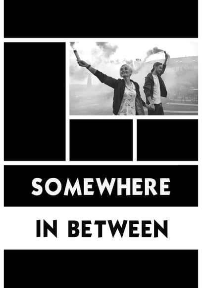Somewhere in Between