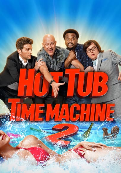 Hot Tub Time Machine 2