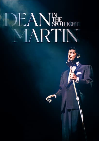 Dean Martin: In the Spotlight