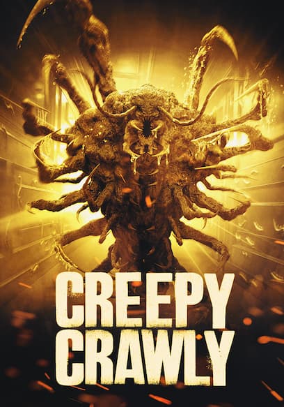 Creepy Crawly