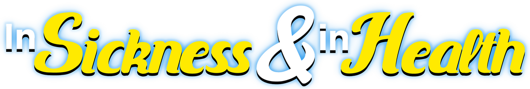 In Sickness and in Health