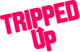 Tripped Up
