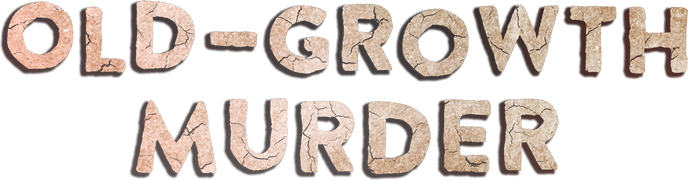 Old Growth Murder