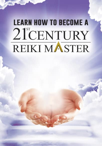 Learn How to Become a 21st Century Reiki Master