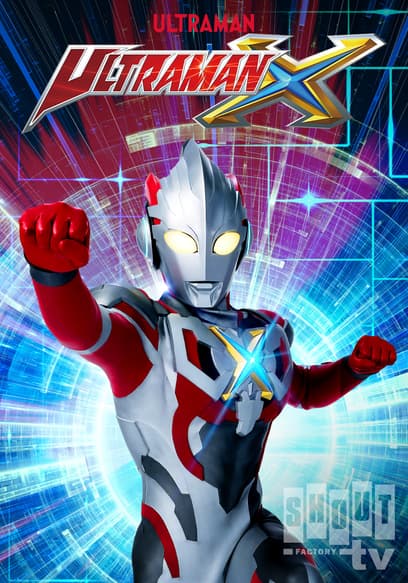 S01:E07 - Ultraman X: S1 E7 - an Oath Beyond Stars