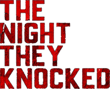 The Night They Knocked