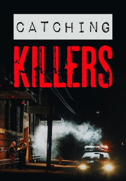 Catching Killers