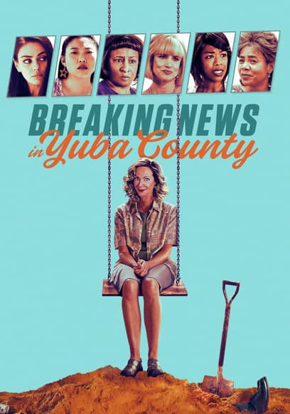 Watch Breaking News in Yuba County (2021) Free Movies Tubi