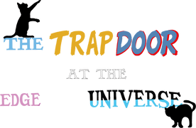 The Trap Door at the Edge of the Universe