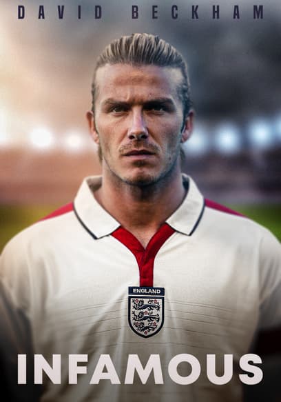 David Beckham: Infamous