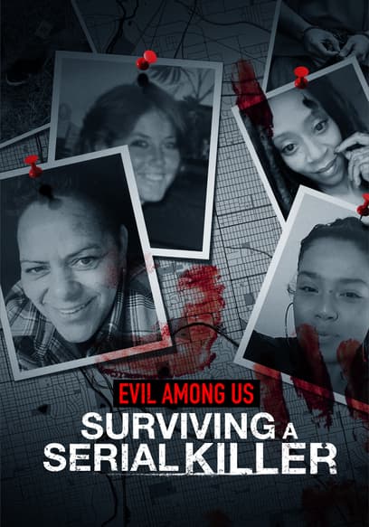 Evil Among Us: Surviving a Serial Killer