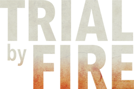 Trial by Fire