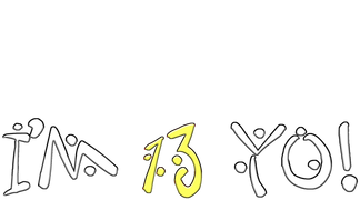 I'm 13 Yo!