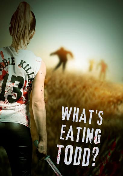 What's Eating Todd?