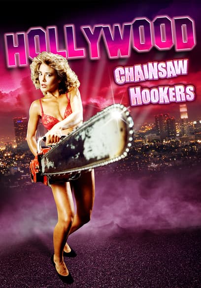 Hollywood Chainsaw Hookers